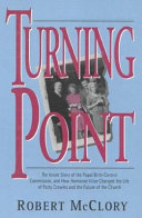 Copertina  Turning point : the inside story of the Papal Birth Control Commission, and how Humanae vitae changed the life of Patty Crowley and the future of the church