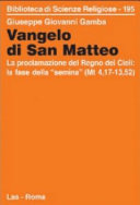 Copertina  Vangelo di san Matteo : la proclamazione del Regno dei cieli : la fase della semina (Mt 4,17-13,52)