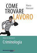 Copertina  Come trovare lavoro dopo la laurea in criminologia