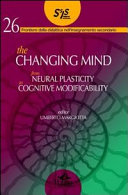 Copertina  The changing mind : from neural plasticity to cognitive modifiability